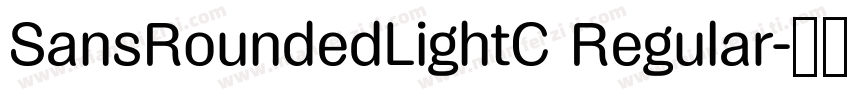 SansRoundedLightC Regular字体转换